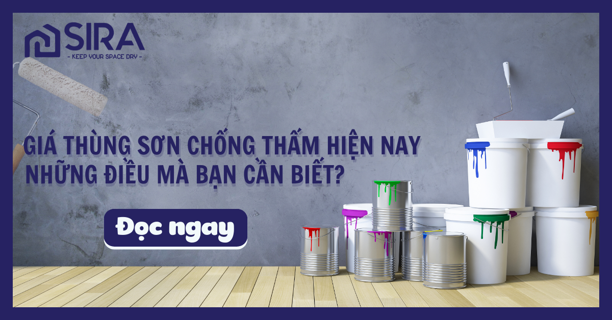 Giá thùng sơn chống thấm hiện nay, những điều bạn cần biết ?